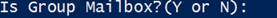 Define if the mailboxes you configured in the MailboxList.csv file are group mailboxes.