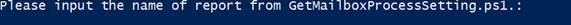 The GetMailboxProcessSetting.ps1 script