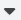 Button: Down arrow button.